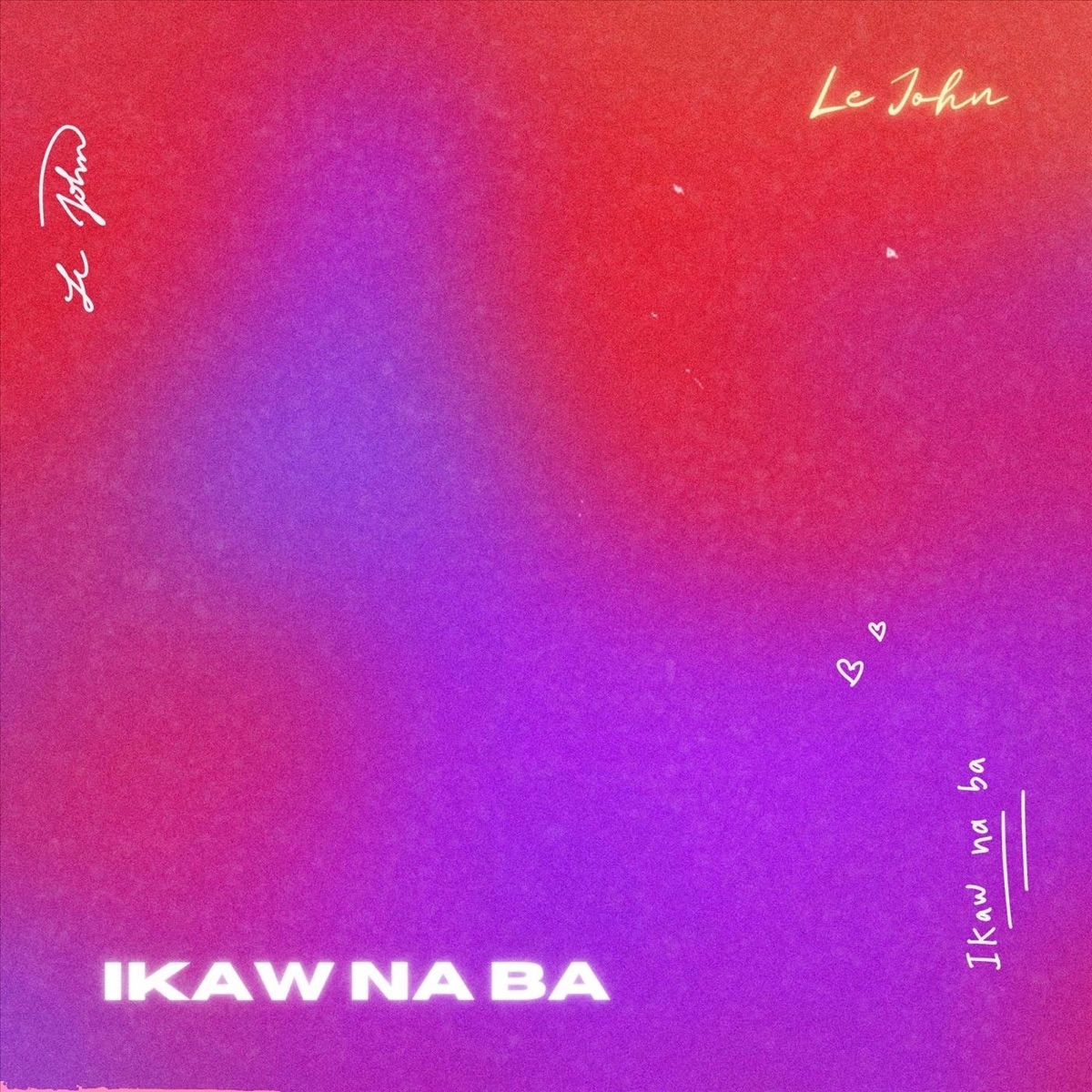 Song thumbnail of the song Ikaw Na Ba by Le John